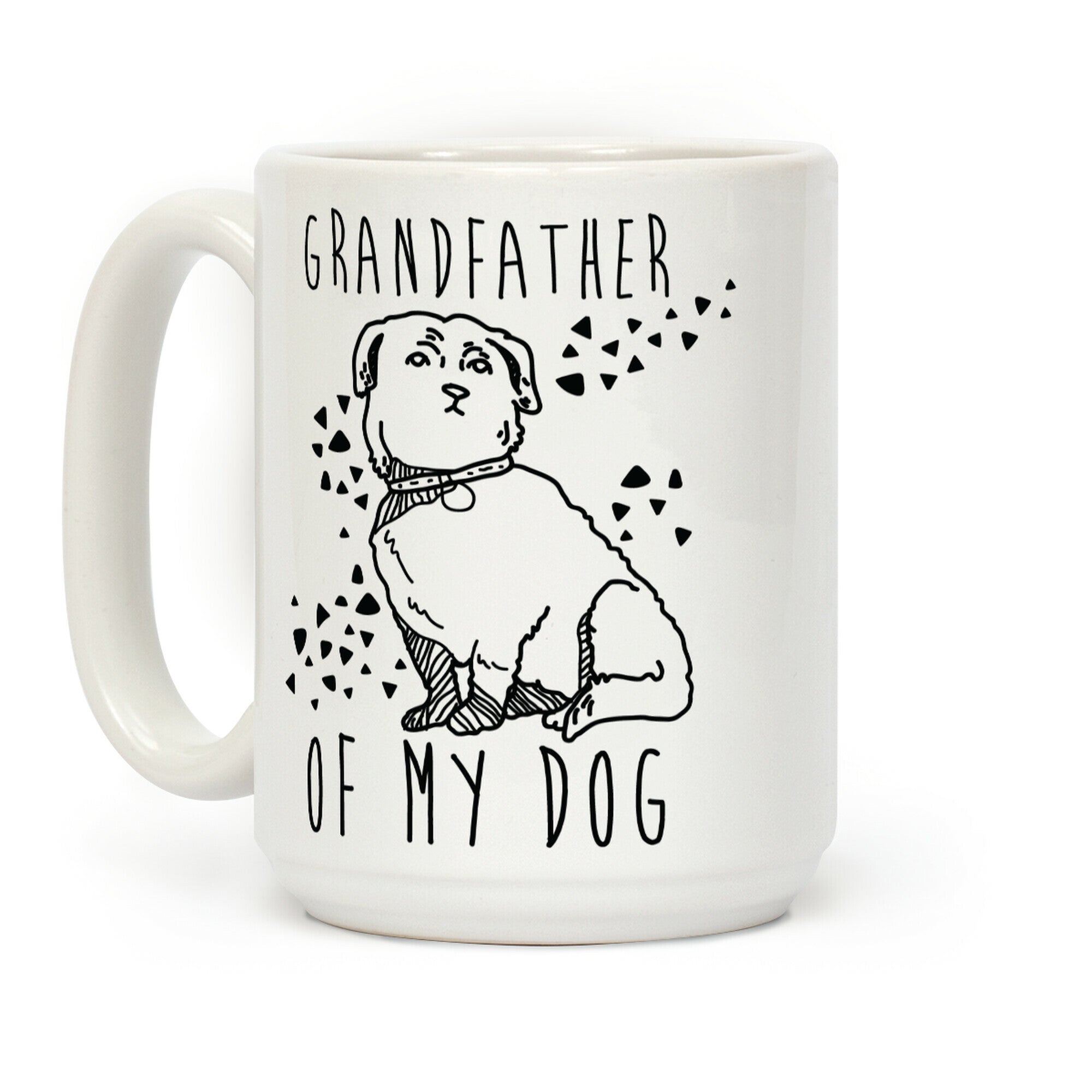 Grandfather Of My Dog Coffee Mug